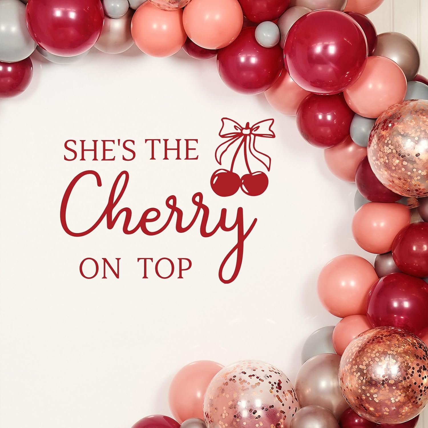 She's The Cherry on Top Decal for Backdrop Arch - Cherry Theme Baby Shower Decorations - Our Little Cherries on Top Baby Shower Backdrop - Cherries Themed Birthday/Bridal Shower Party Decorations