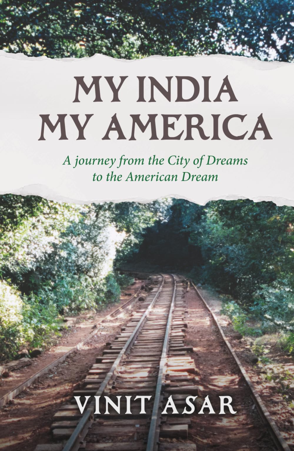 My India My America: A journey from the City of Dreams to the American Dream