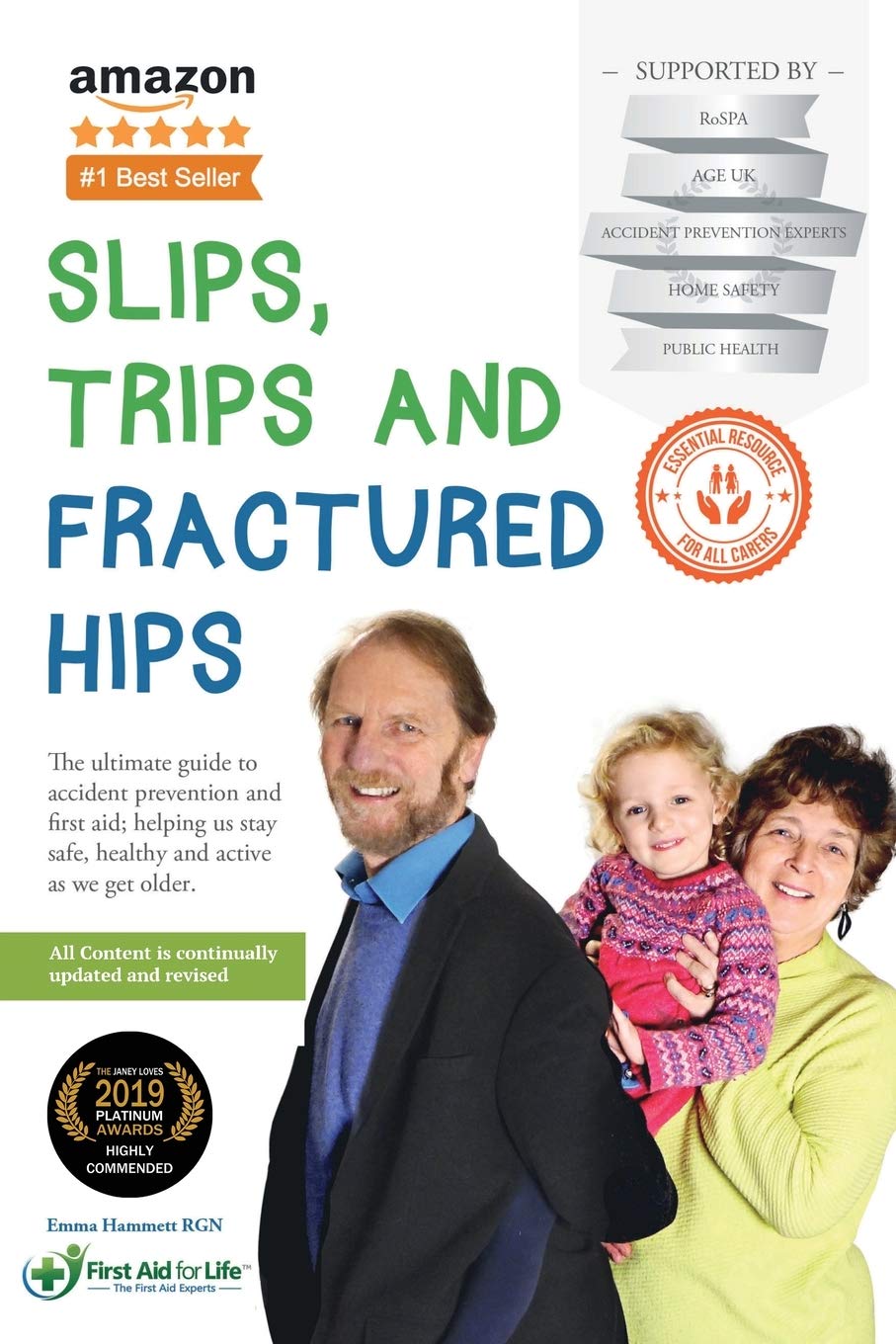 Slips, Trips and Fractured Hips: The ultimate guide to accident prevention and first aid; helping us stay safe, healthy and active as we get older.: ... of Accidents in the Older Generation