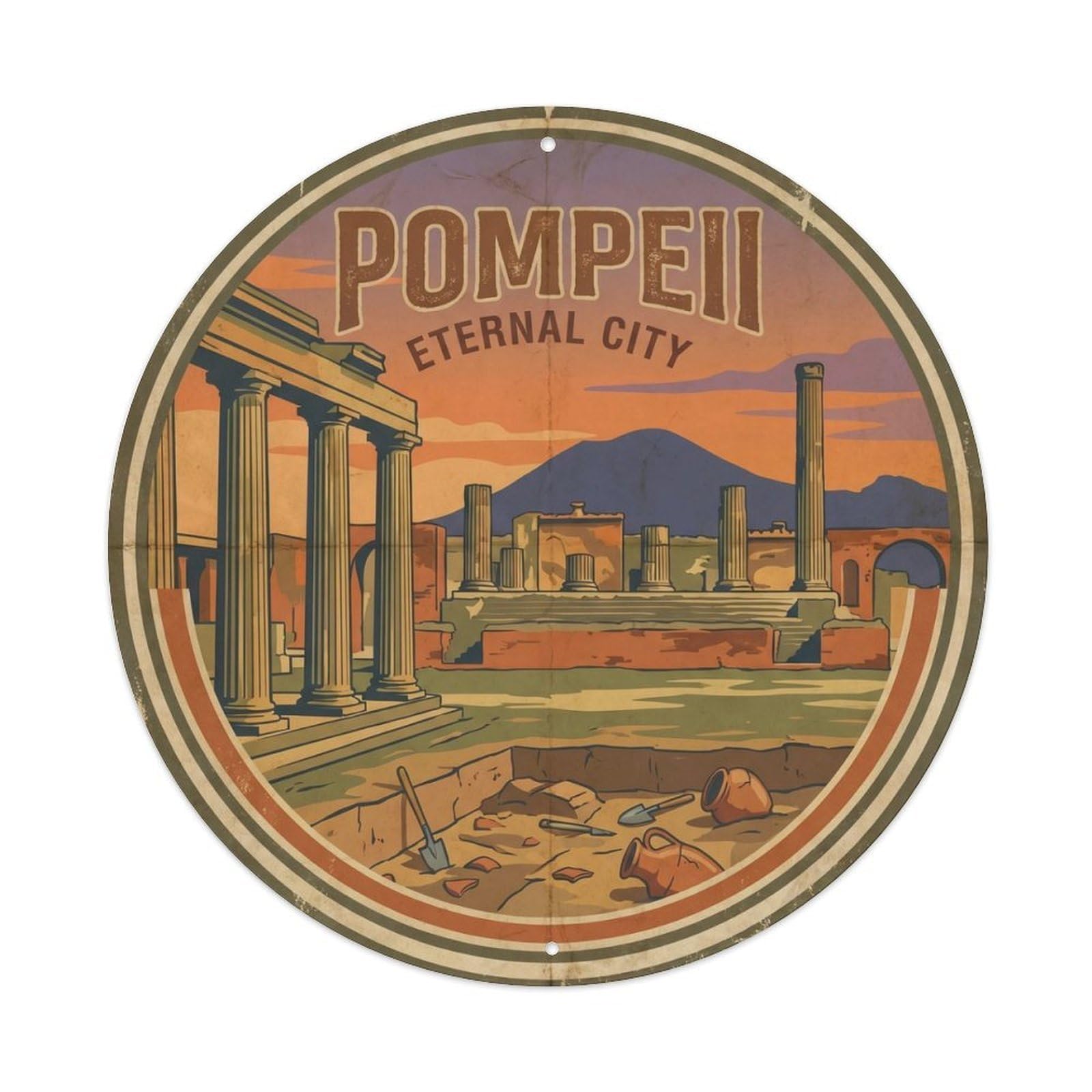 Vintage Travel Pompeii Naples Archaeological Metal Tin Sign Plaque Wall Decor for Cafe, Club Bar, Office, Home Garden Round Metal Poster 8x8Inch