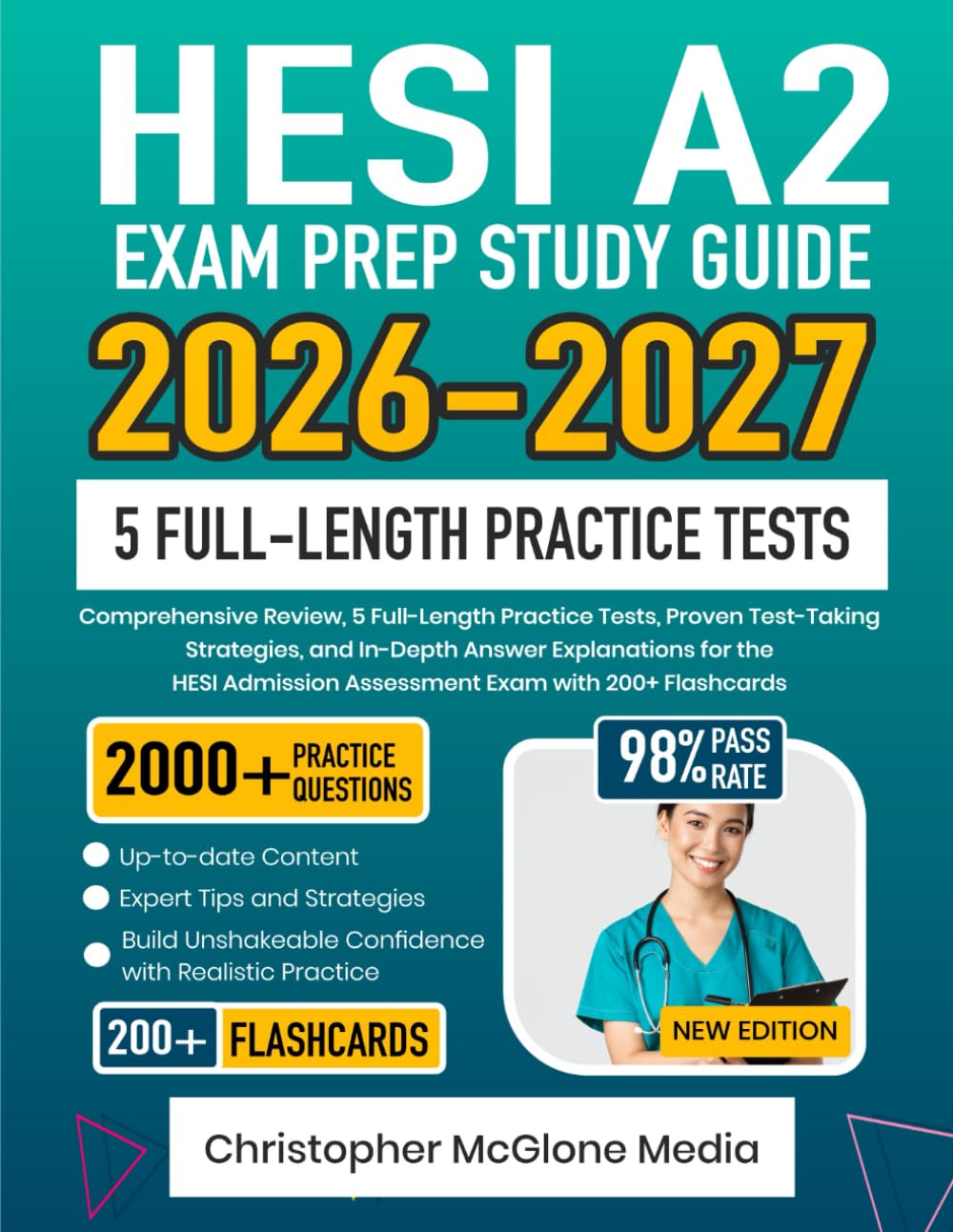 HESI A2 Exam Prep Study Guide 2026-2027: Comprehensive Review, 5 Full-Length Practice Tests, Proven Test-Taking Strategies, and In-Depth Answer ... Assessment Exam with 200+ Flashcards
