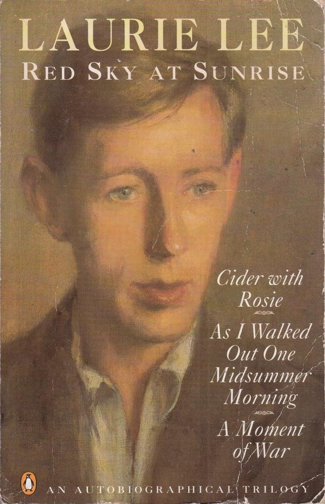 Buy Red Sky at Sunrise: Cider with Rosie, As I Walked Out One Midsummer Morning, A Moment of War โ BookShops.in
