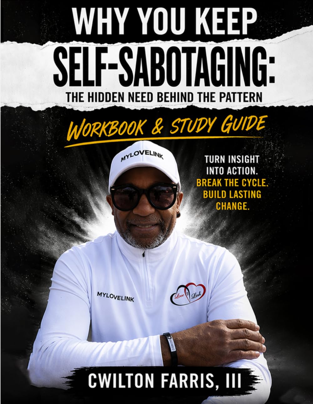 Why You Keep Self-Sabotaging: Companion Book Workbook & Study Guide