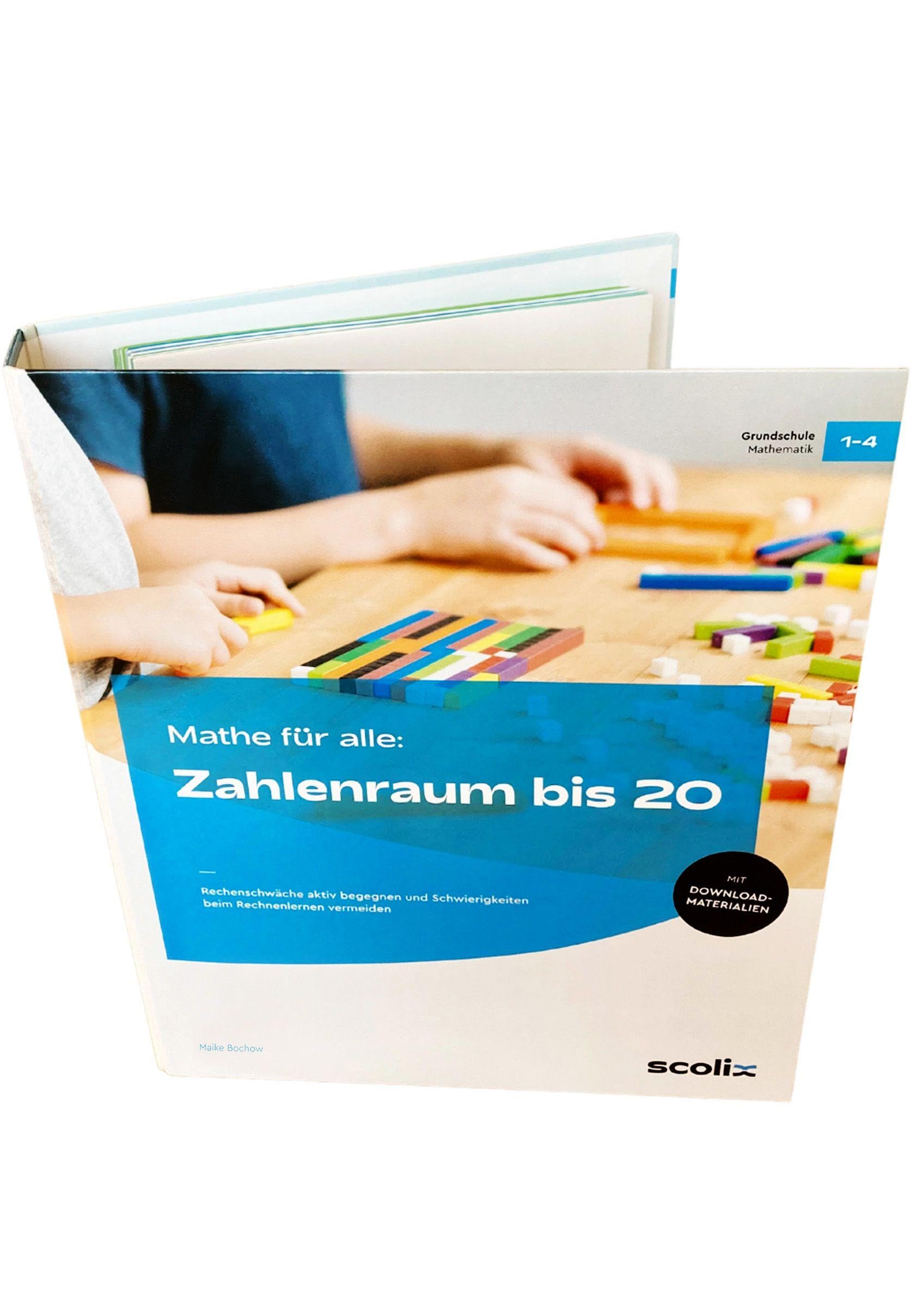 Mathe für alle: Zahlenraum bis 20: Rechenschwäche aktiv begegnen und Schwierigkeiten beim Rechnenlernen vermeiden (1. bis 4. Klasse)