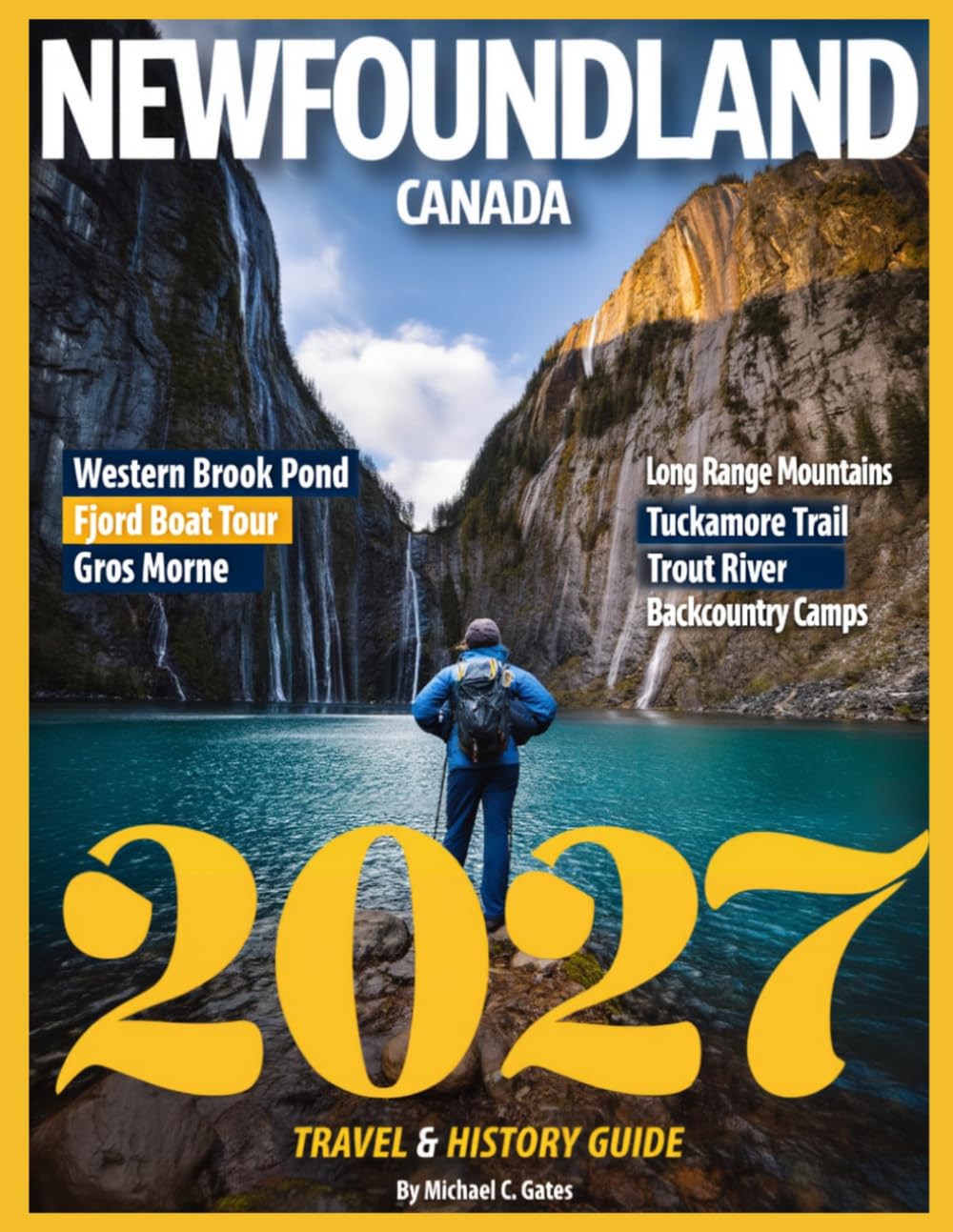 NEWFOUNDLAND TRAVEL GUIDE 2026-2027: Explore the Heart of Canada's East: A Deep Dive into History, Culture, and Natural Wonders