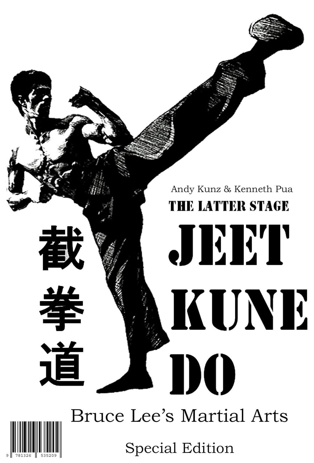 The Latter Stage Jeet Kune Do Bruce Lee's Martial Arts Special Edition