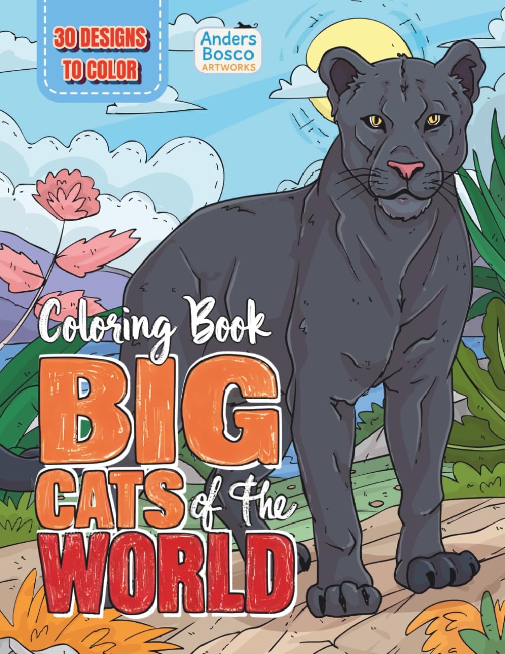 Big Cats of the World Coloring Book: Color, Explore & Relax | 30 Majestic Big Cats in Wild Nature Scenes to Color | Animal Art for All Ages Who Love ... Jungle & Savanna Scenes for Calm & Focus