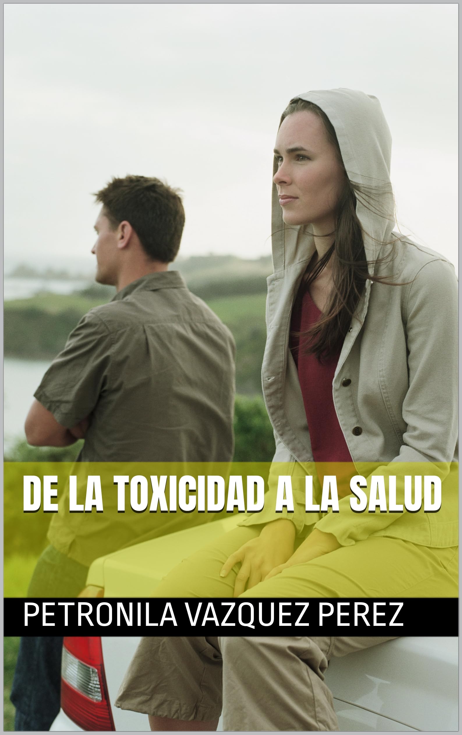 de la toxicidad a la salud (Spanish Edition)