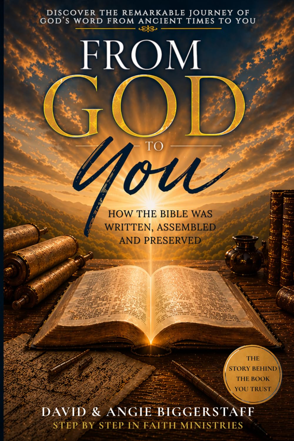 From God To You: How the Bible Was Written, Assembled, and Preserved