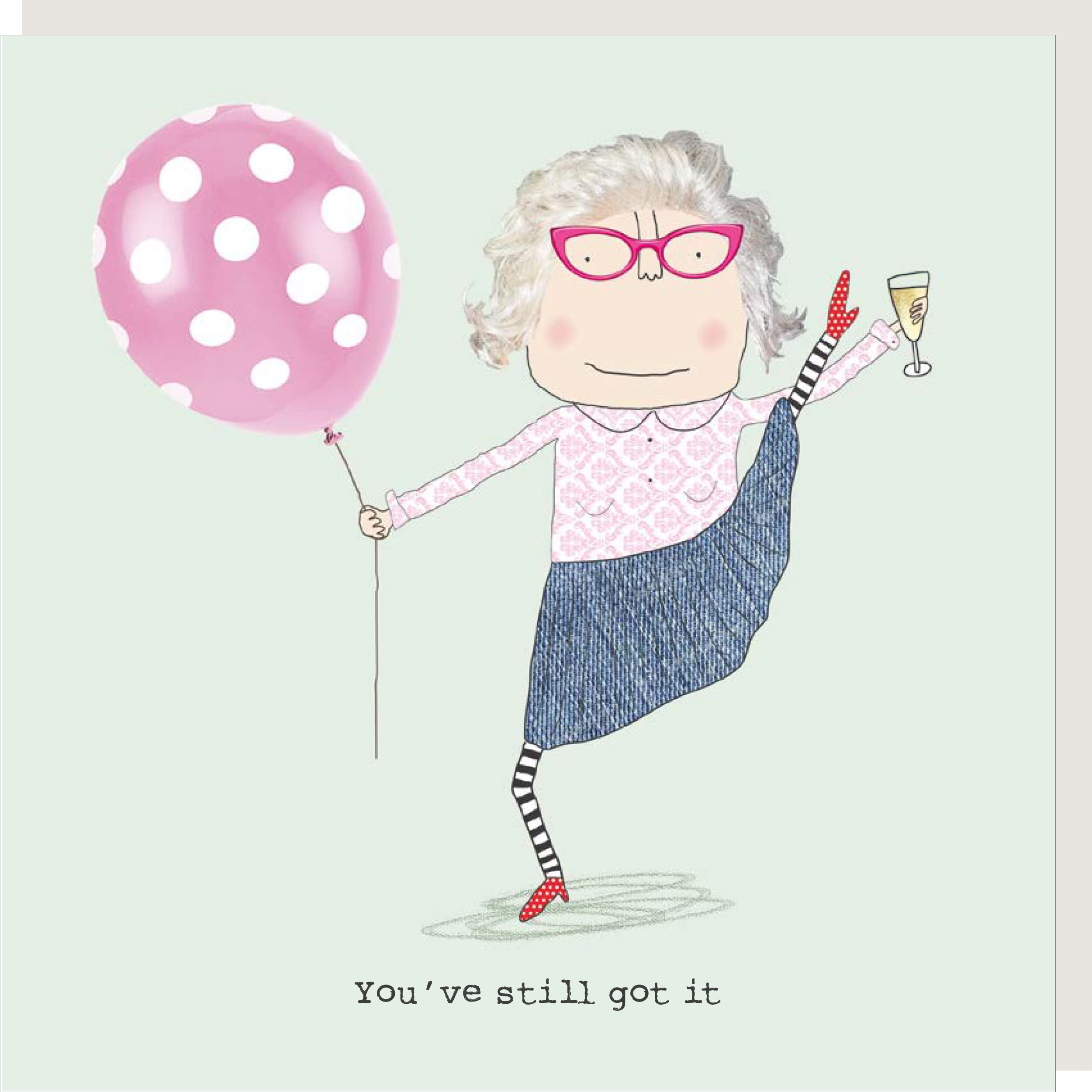 Rosie Made A Thing Greetings Card - Still Got It, Pink, 14.5cm x 14.5cm