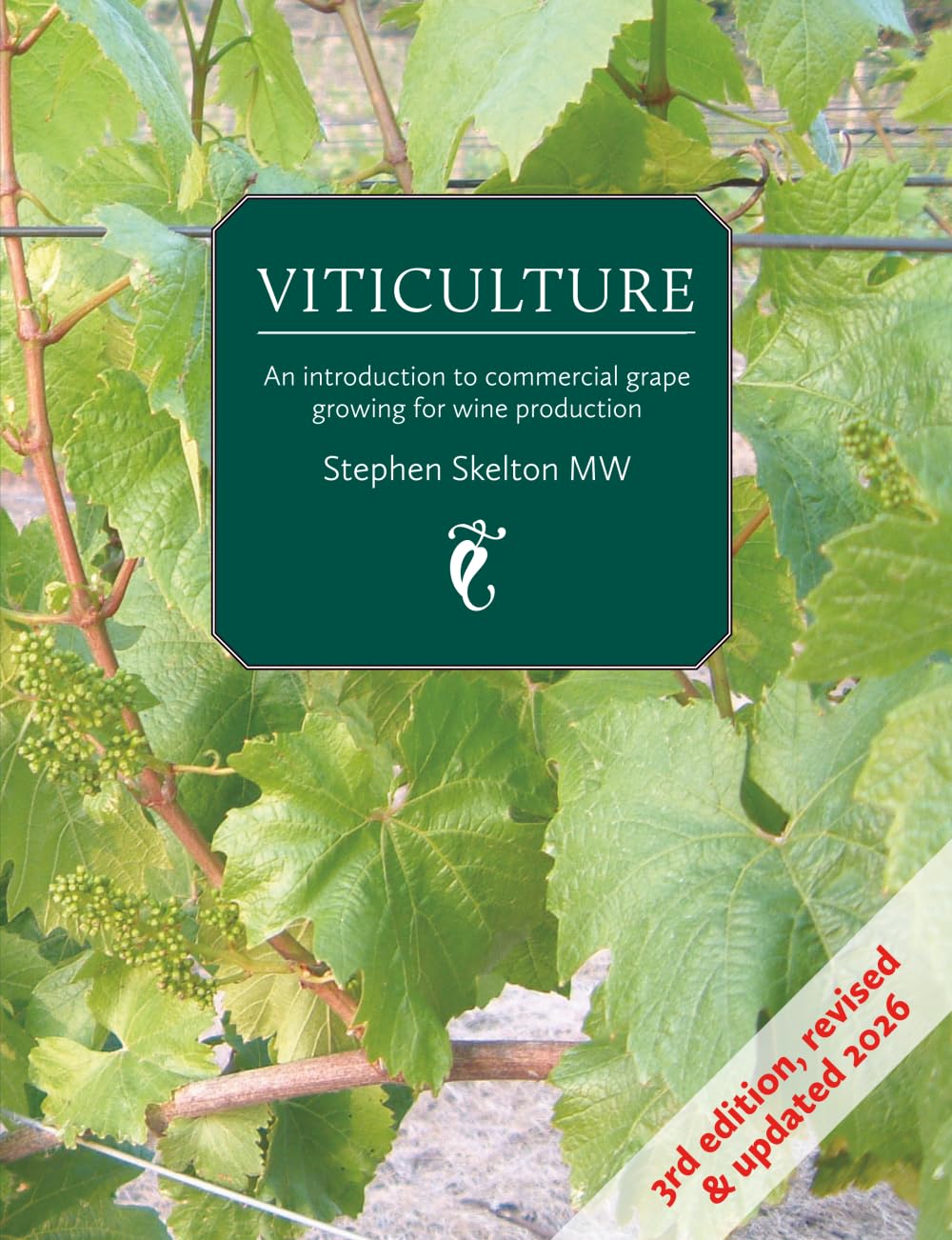 Viticulture - 3rd Edition 2026: An introduction to commercial grape growing for wine production