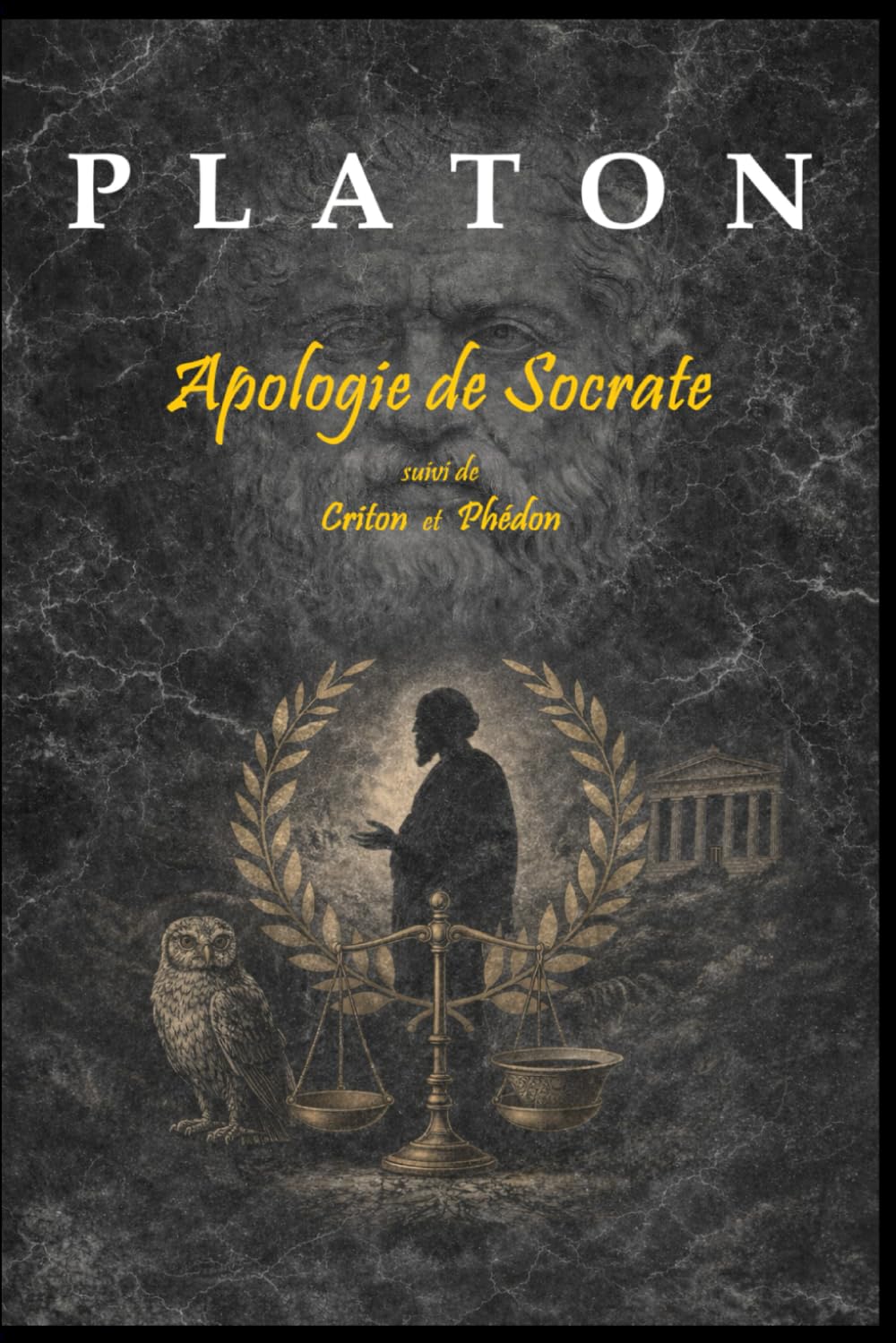 L'Apologie de Socrate: suivie de Criton et Phédon