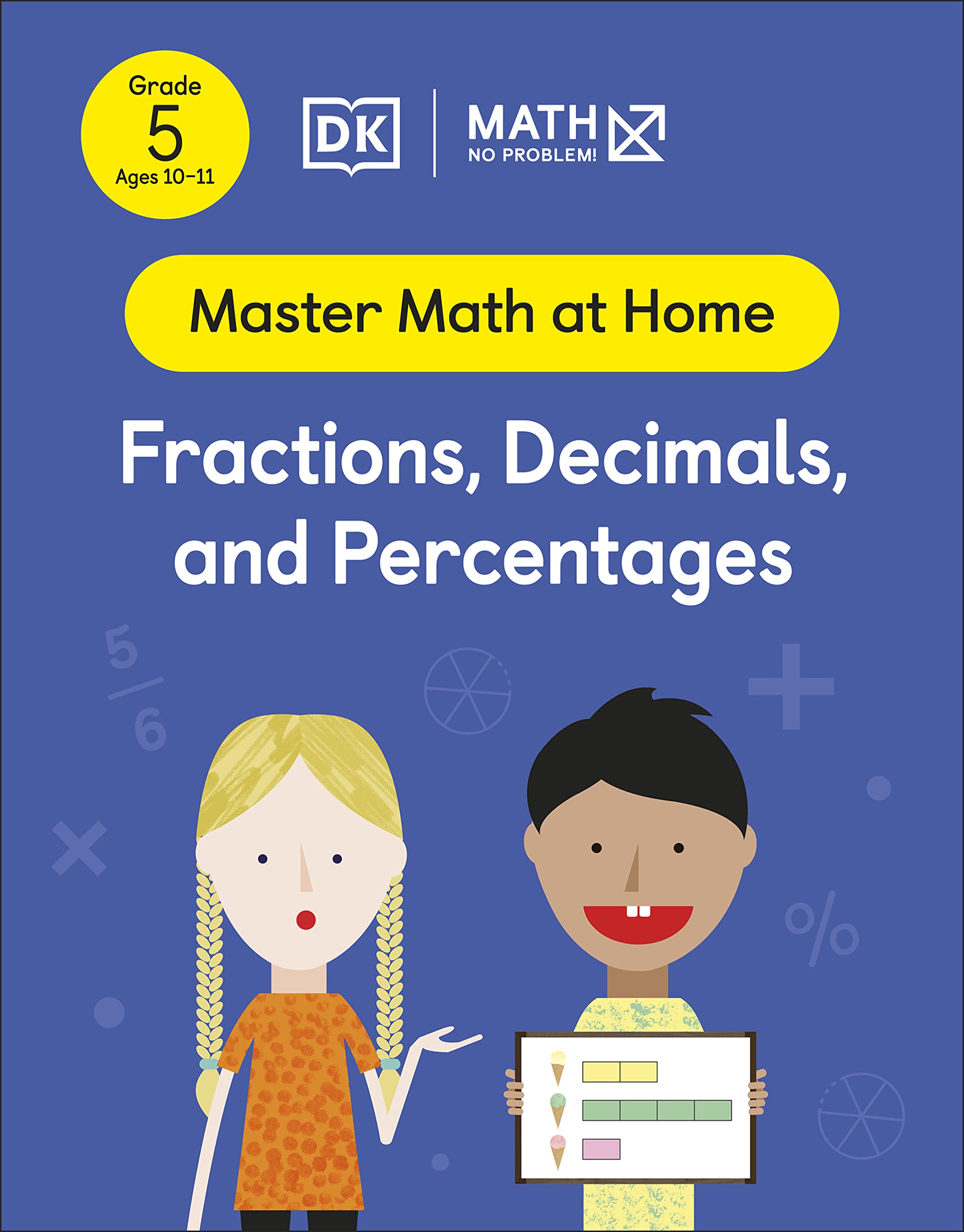 Math — No Problem! Fractions, Decimals and Percentages, Grade 5 Ages 10-11 (Master Math at Home)