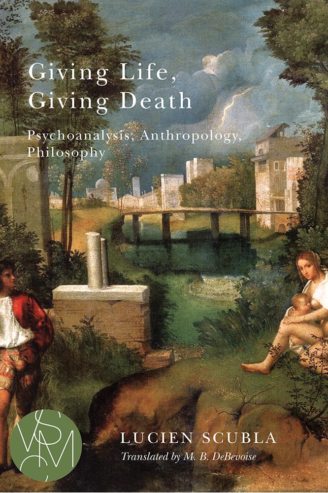 Buy Giving Life, Giving Death: Psychoanalysis, Anthropology, Philosophy (Studies in Violence, Mimesis, and Culture) — BookShops.in