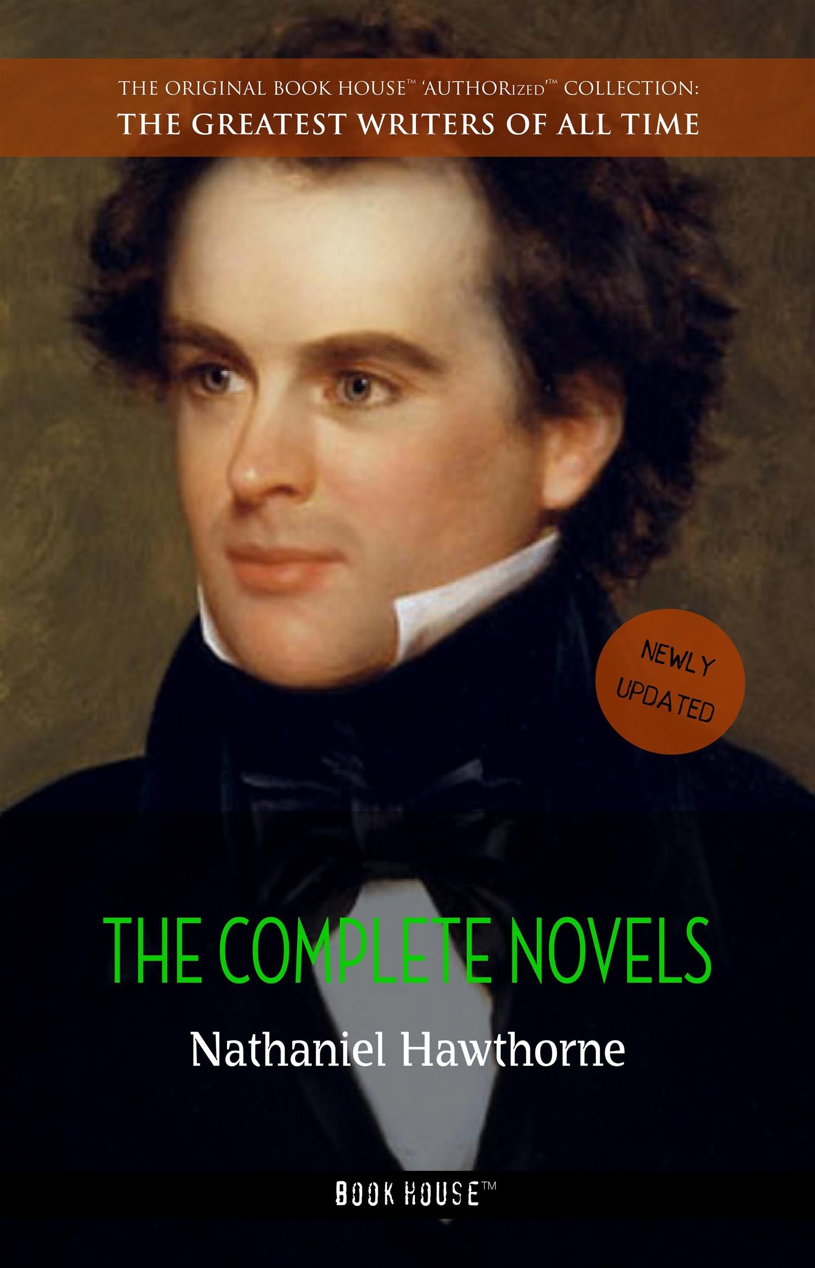 Nathaniel Hawthorne: The Complete Novels (The Greatest Writers of All Time Book 45)