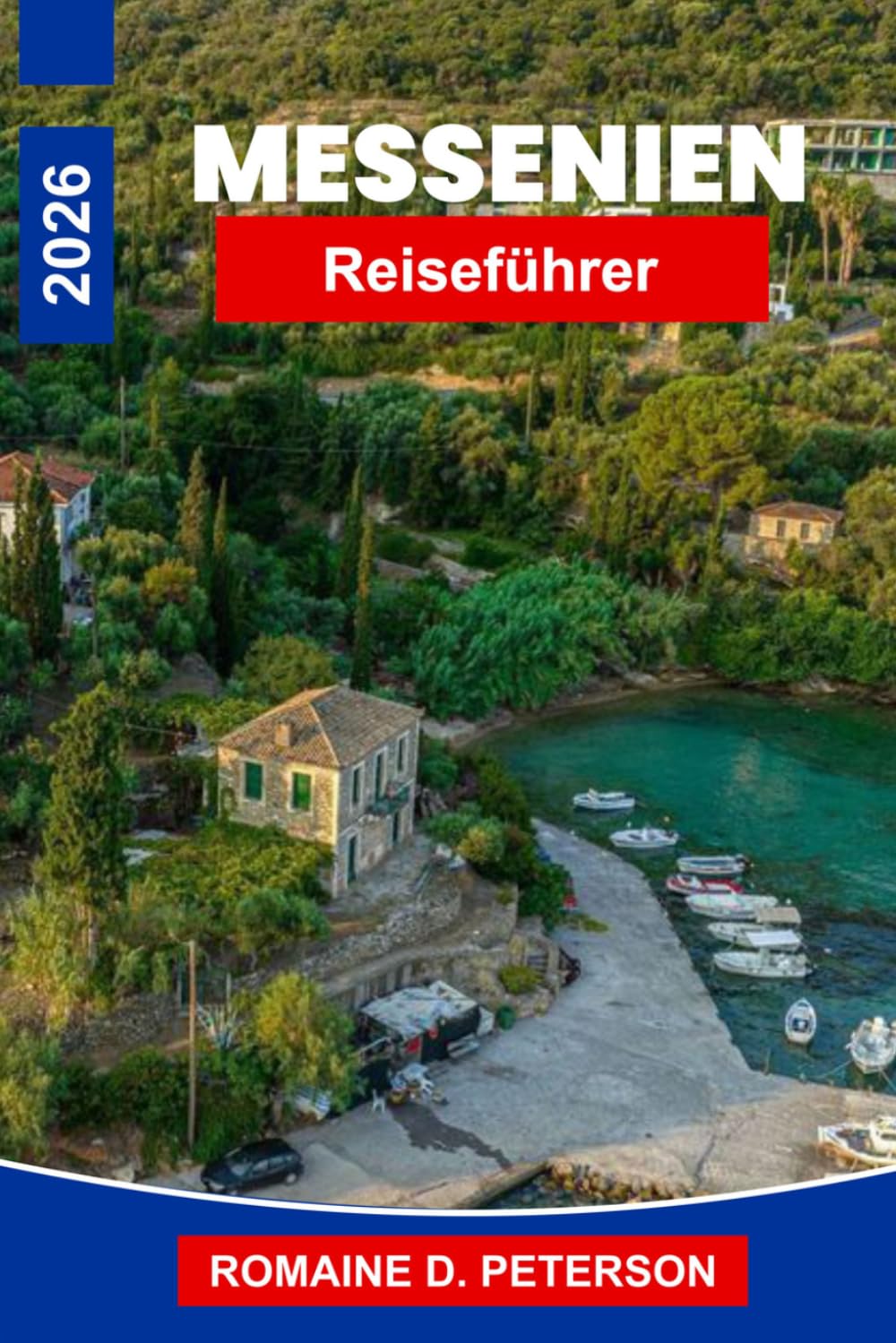Messenien Reiseführer 2026: Entdecken Sie antike Ruinen, Olivenhaine, Küstenstrände, traditionelle Dörfer und praktische Tipps für Ihren Griechenlandurlaub