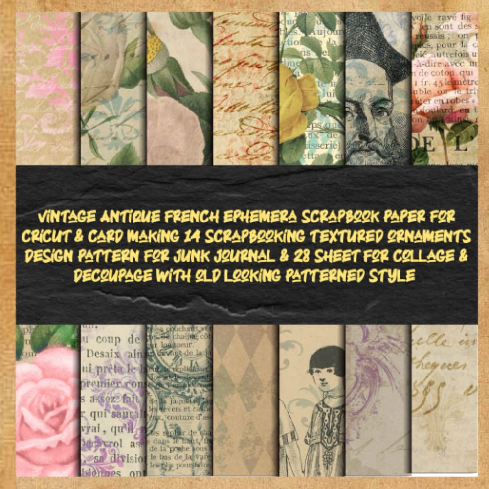 vintage Antique french ephemera scrapbook paper for cricut & card making 14 scrapbooking textured ornaments design pattern for junk journal & 28 sheet ... & decoupage with old looking patterned style