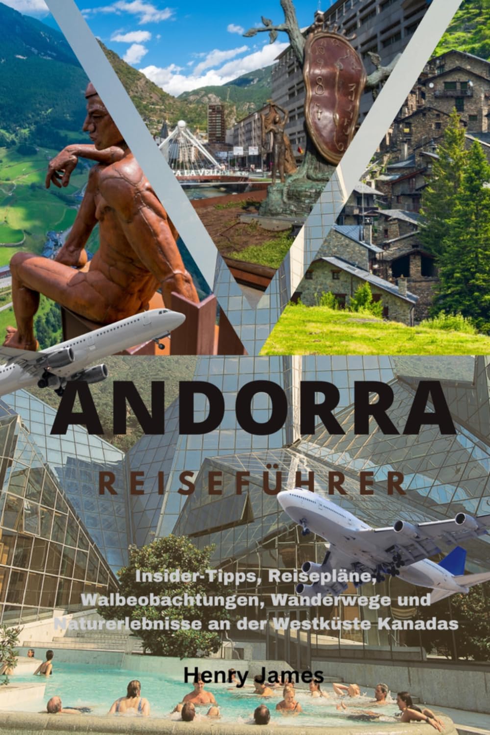 Andorra Reiseführer 2026: Insider-Tipps, Reisepläne, Walbeobachtungen, Wanderwege und Naturerlebnisse an der Westküste Kanadas (German Edition)      Paperback – April 1, 2026