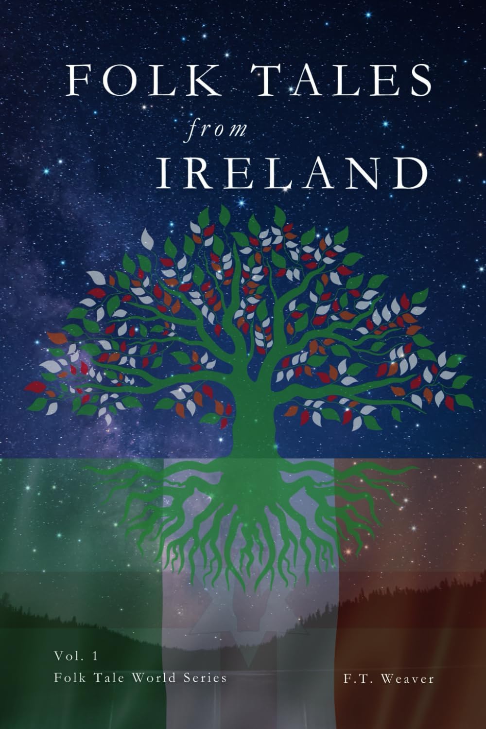 Folk Tales from Ireland: Timeless Legends of Myth, Magic, and Heroic Tales fr...