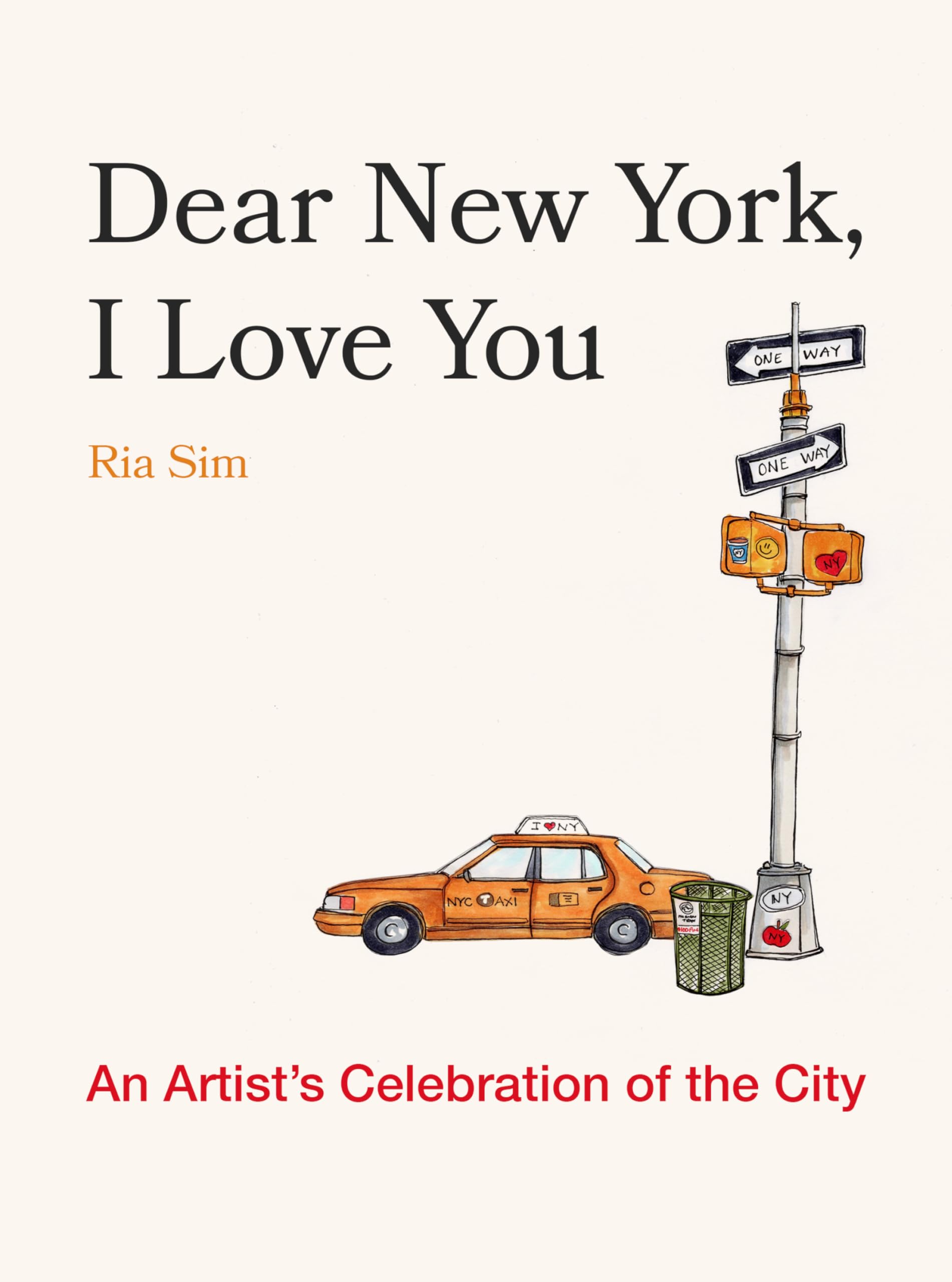 Dear New York, I Love You by Ria Sim - 9781682689080