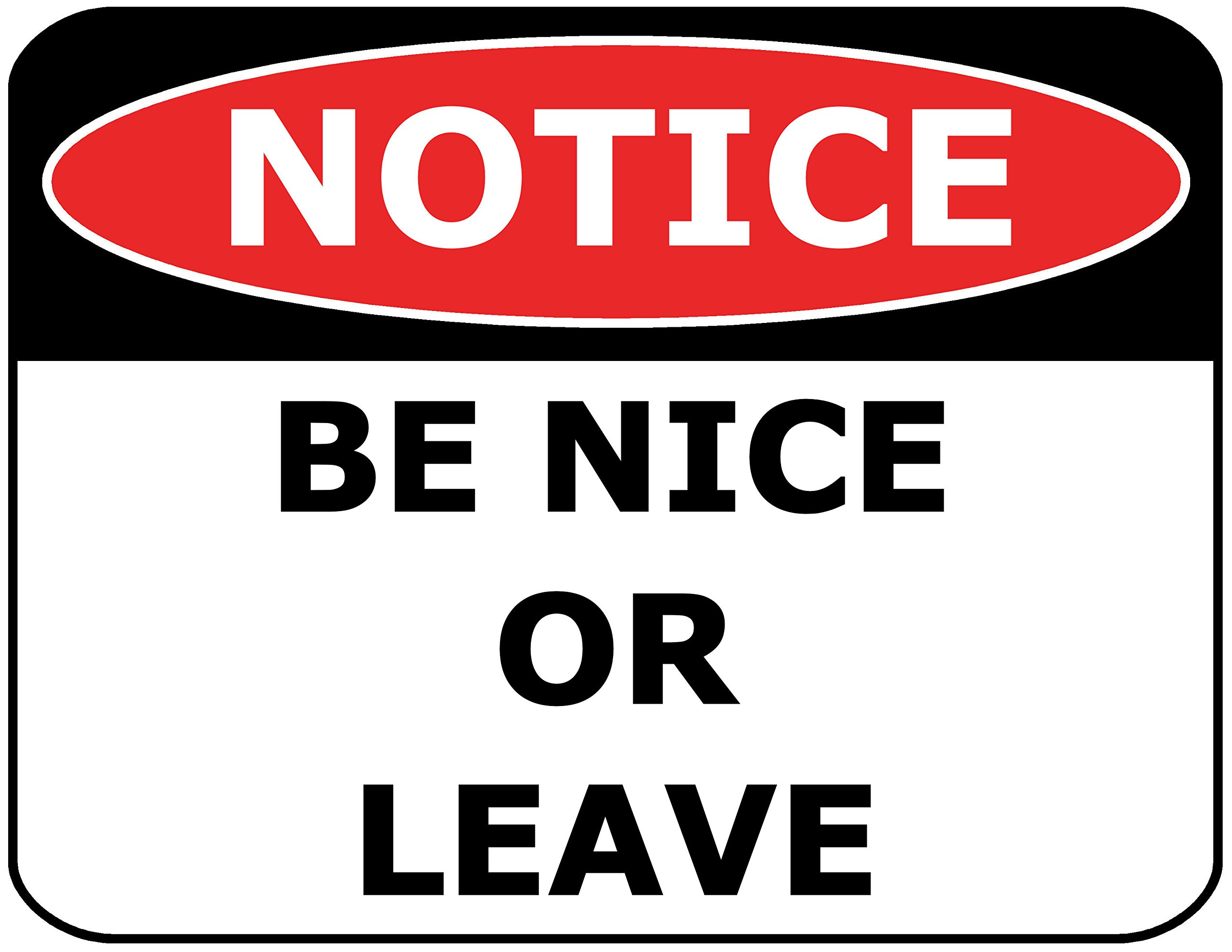 peiyeety Warning Plaque Wall Decor Notice Be Nice or Leave Sign Aluminum Metal Tin Sign 12"" x 8""
