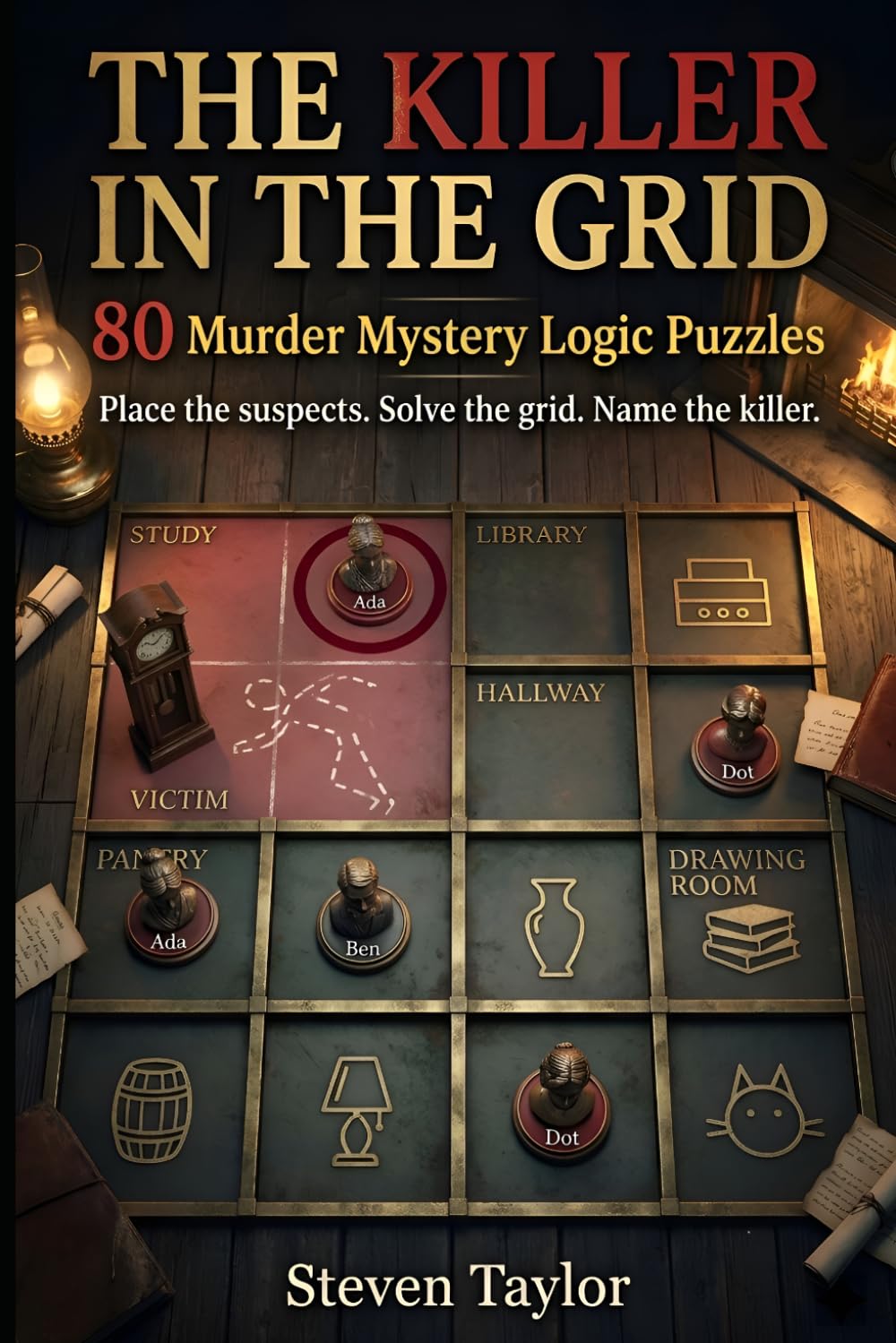 The Killer in the Grid: 80 Murder Mystery Logic Puzzles