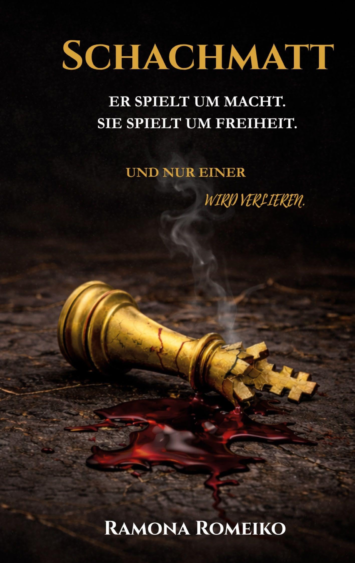 Schachmatt: Dark Romance Thriller über Macht, Kontrolle und Verrat