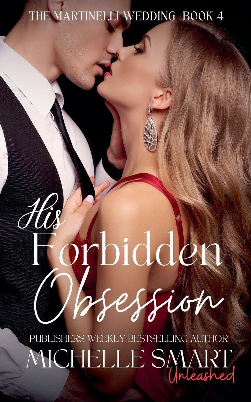 His Forbidden Obsession: 4 (The Martinelli Wedding)