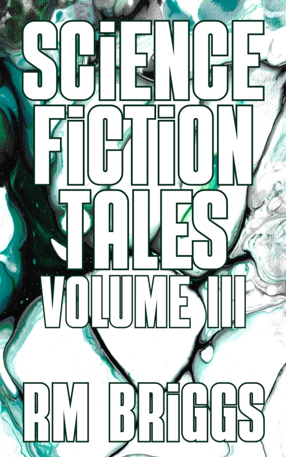 Science Fiction Tales: Volume III