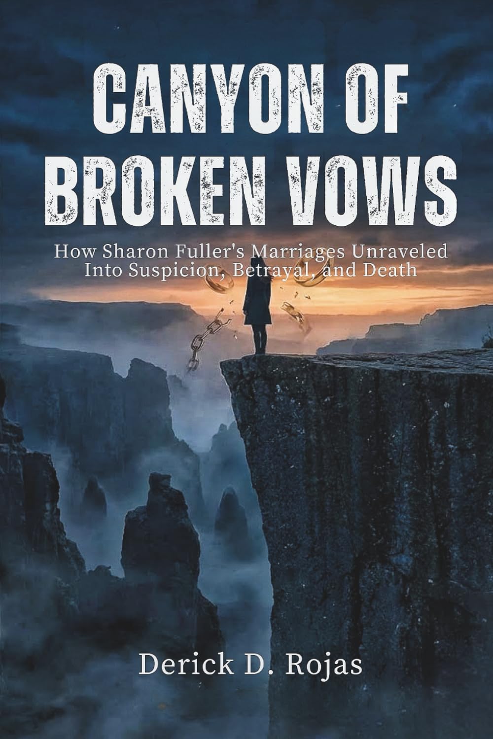 Canyon of Broken Vows: How Sharon Fuller’s Marriages Unraveled Into Suspicion, Betrayal, and Death