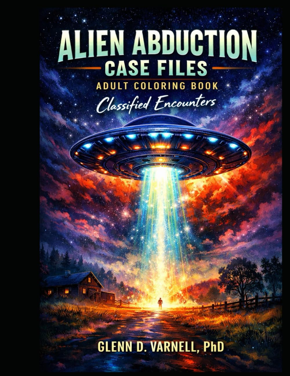 Alien Abduction Case Files: Adult Coloring Book (Coloring Books - Paranormal)