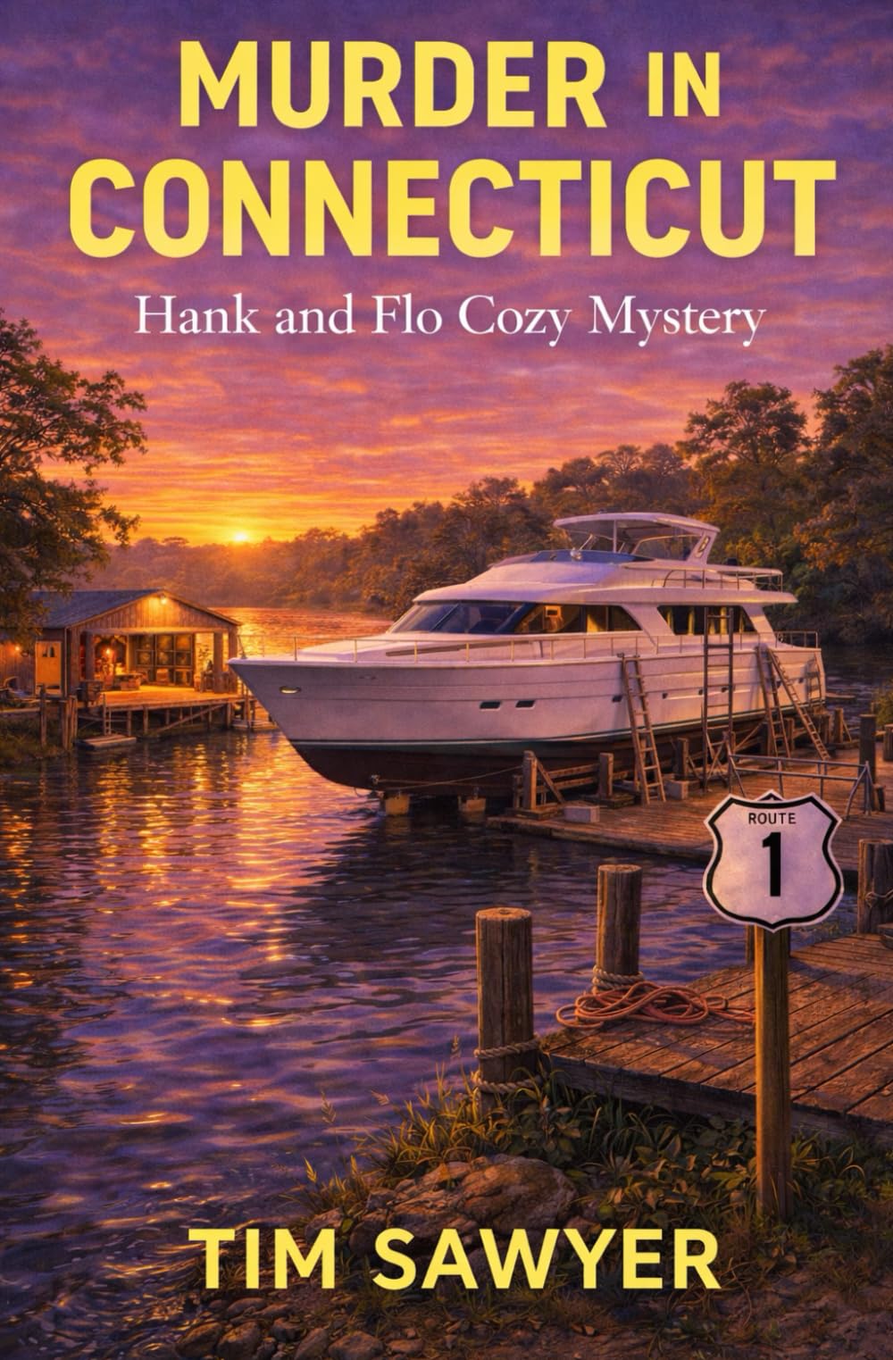 Murder in Connecticut: Hank and Flo Cozy Mystery: 8 (Hank and Flo Route 1 Cozy Mystery)