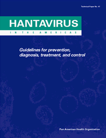 Hantavirus in the Americas: Guidelines for Diagnosis, Treatment ...