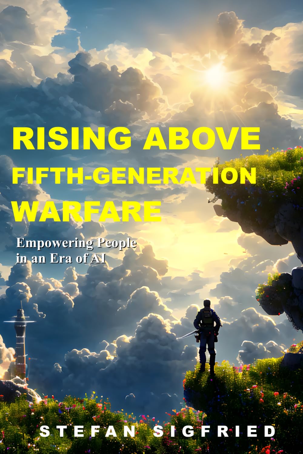 RISING ABOVE FIFTH-GENERATION WARFARE: Empowering People in an Era of AI