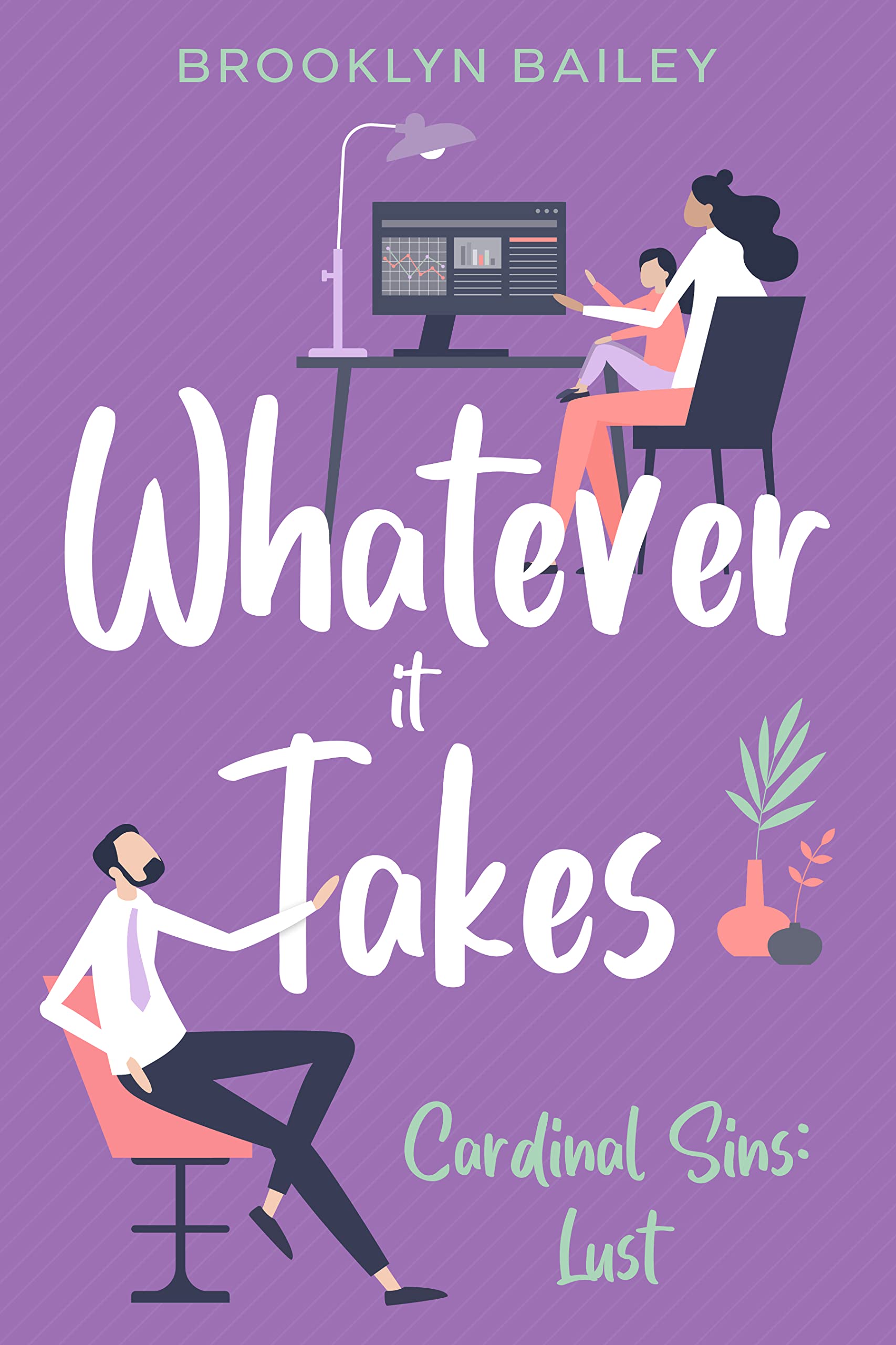 Whatever It Takes: A Closed Door, Best Friend to Lovers Romance Novel (Cardinal Sins)