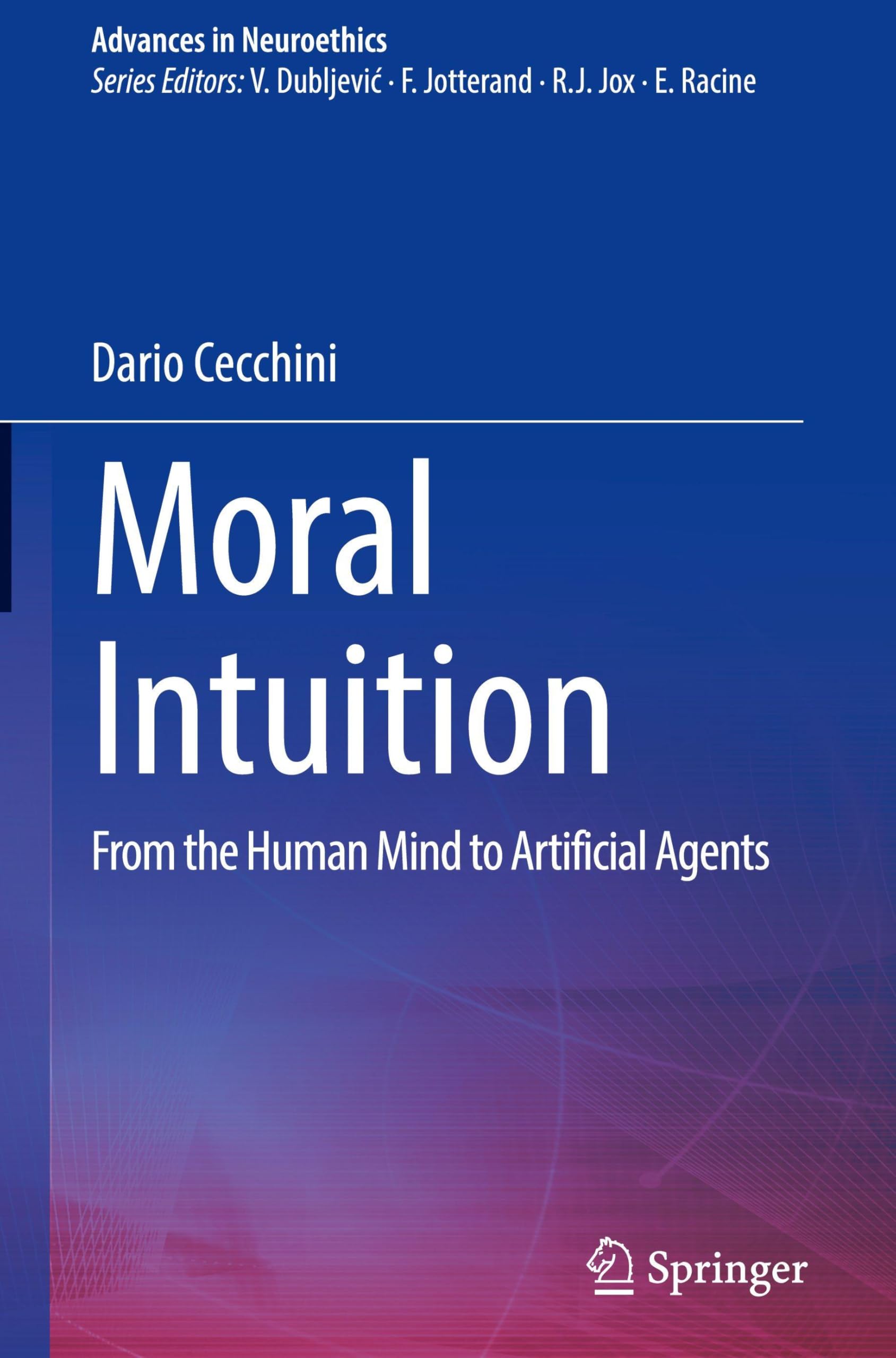 Moral Intuition: From the Human Mind to Artificial Agents (Advances in Neuroethics)