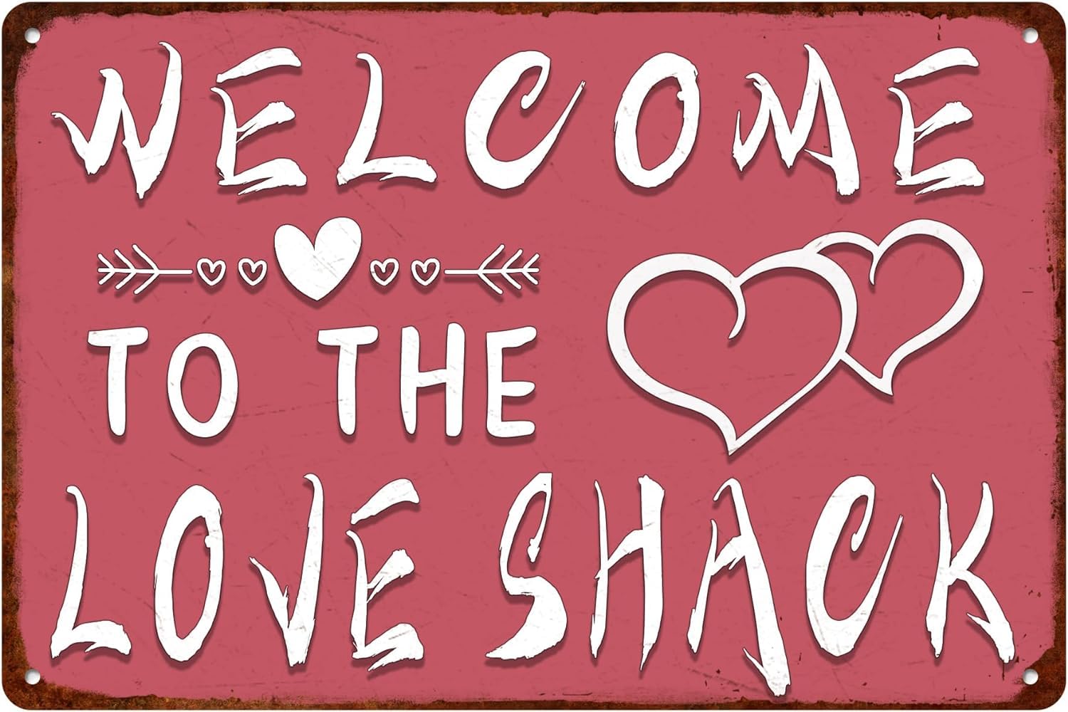 Yepyayqvk Tin Sign 424 Welcome To The Love Shack Tin Sign Home Furnishing Signs Funny Vintage Metal Signs Wall Decor Poster Artistic Decorations 6X8 Inch