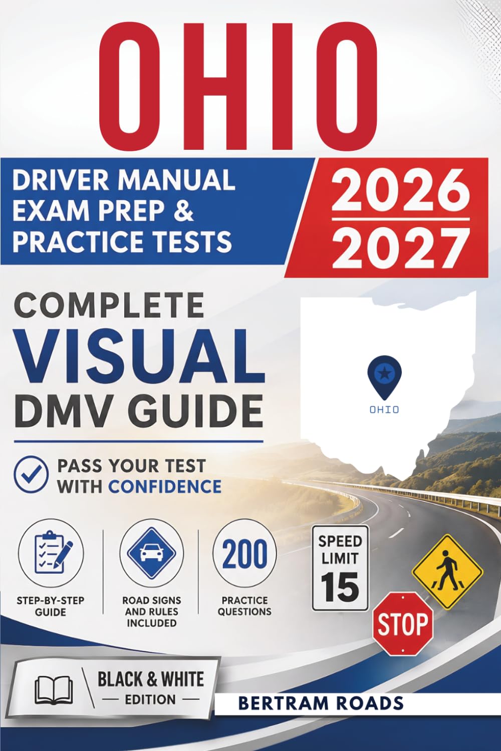 Ohio Driver Manual, Exam Prep & Practice Tests: Complete Visual BMV Guide with 200 Questions and Answers for Permit and License Tests (Essential US DMV Series)