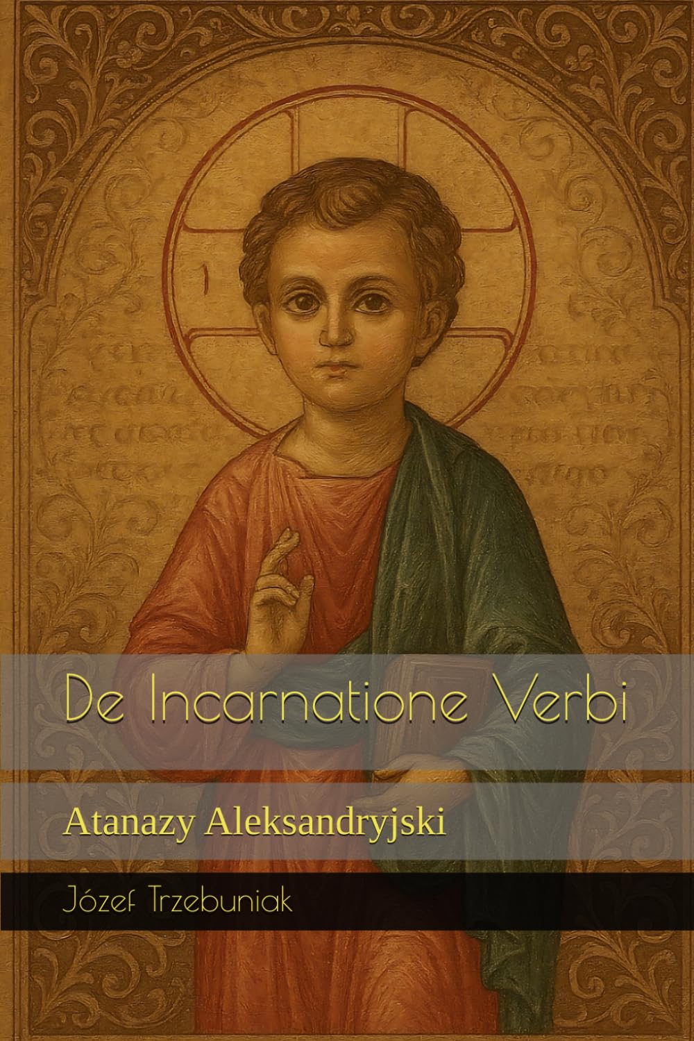 De Incarnatione Verbi: Atanazy Aleksandryjski
