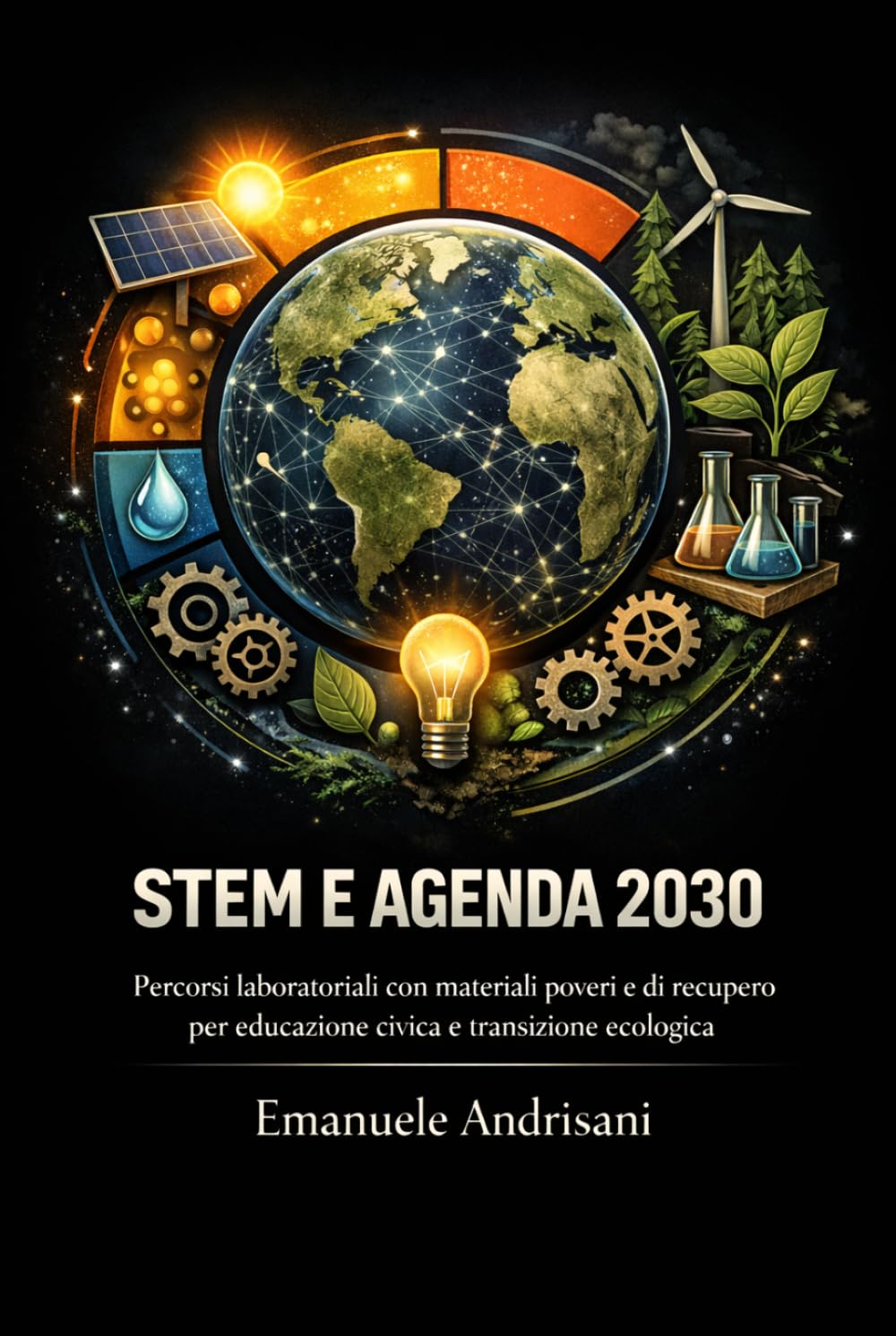 STEM E AGENDA 2030: Percorsi laboratoriali con materiali poveri e di recupero per educazione civica e transizione ecologica