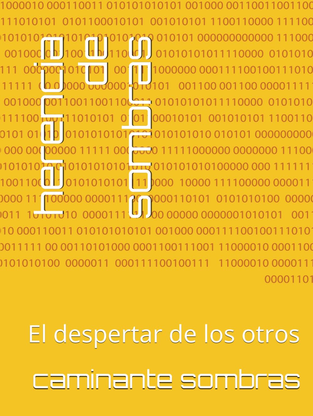 HERENCIA DE SOMBRAS: El despertar de los otros