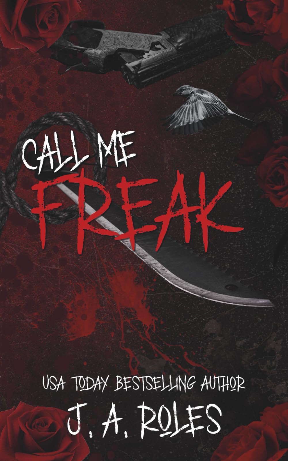 CALL ME FREAK: A dark stalker romance and psychological thriller