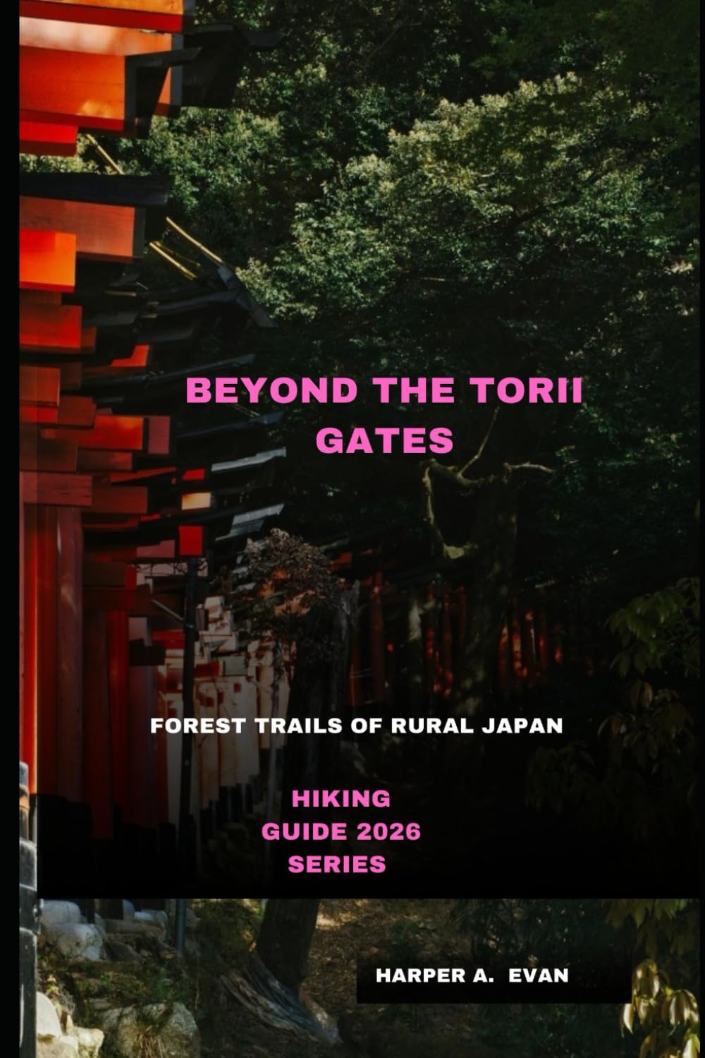 BEYOND THE TORII GATES: FOREST TRAILS OF RURAL JAPAN