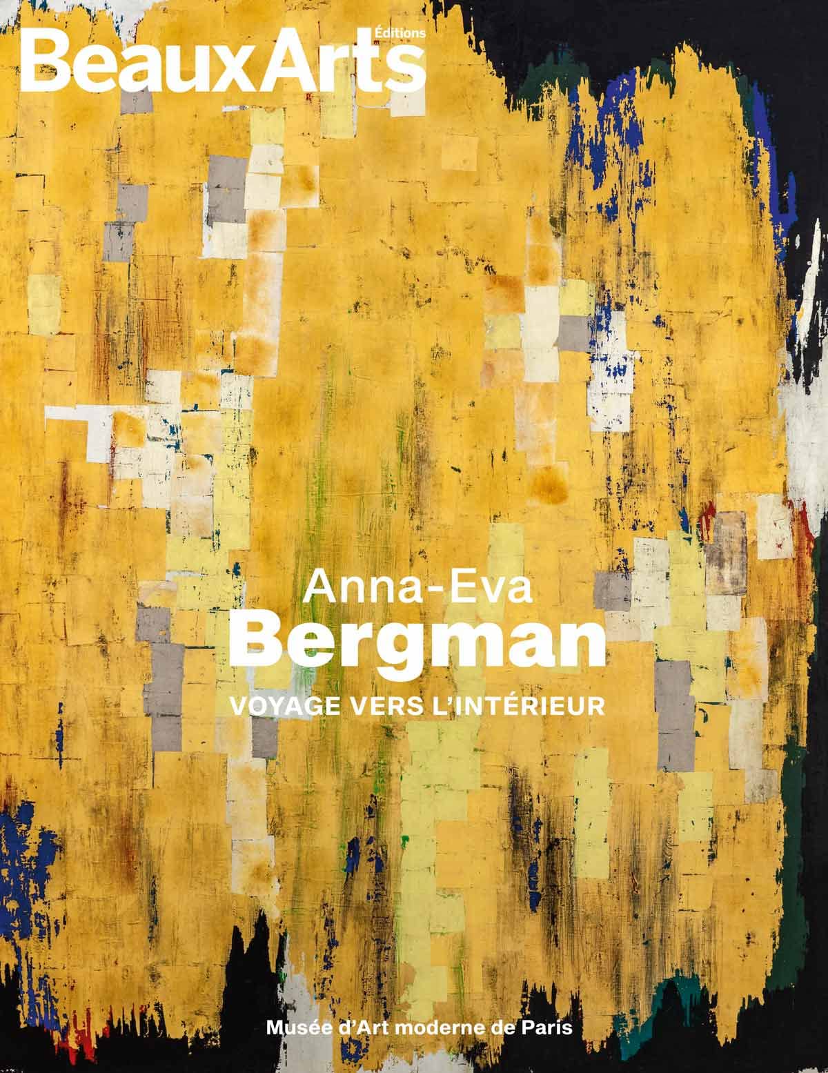 Anna-Eva Bergman - Voyage vers l'Intérieur: AU MUSEE D'ART MODERNE DE PARIS