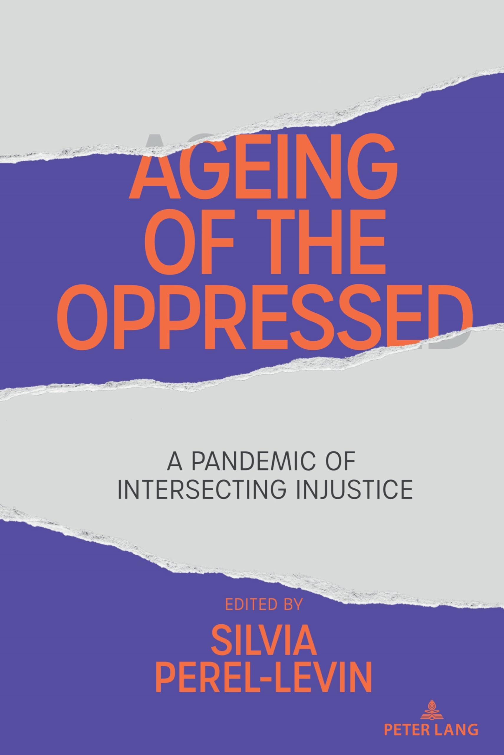 Ageing of the Oppressed: A Pandemic of Intersectin