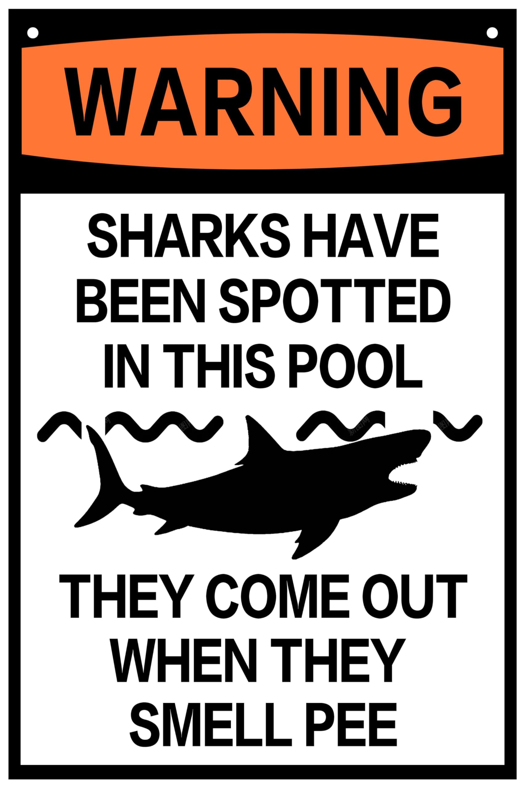 SMAZDFXX Funny Pool Beach Metal Tin Sign Wall Decor Warning Sharks Have Been Spotted In This Pool They ComeWhen They Smell Pee 12"x16"