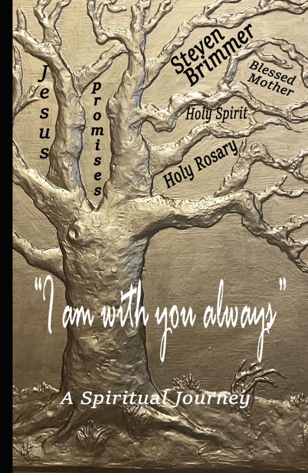 "I am with you always": A Spiritual Journey