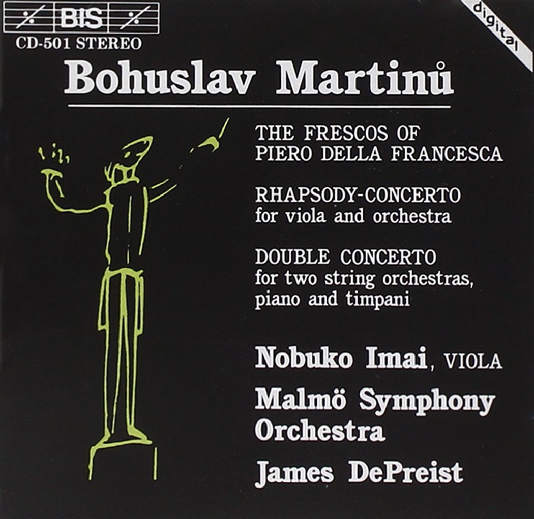 Martinu: Frescos of Piero della Francesca, Rhapsody-concerto for Viola and Orchestra, Double Concerto