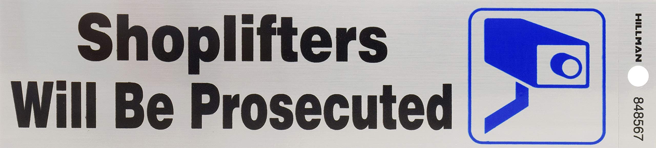 848567 Mylar Shoplifters Will Be Prosecuted Sign 2 X 8 In. Black & Silver