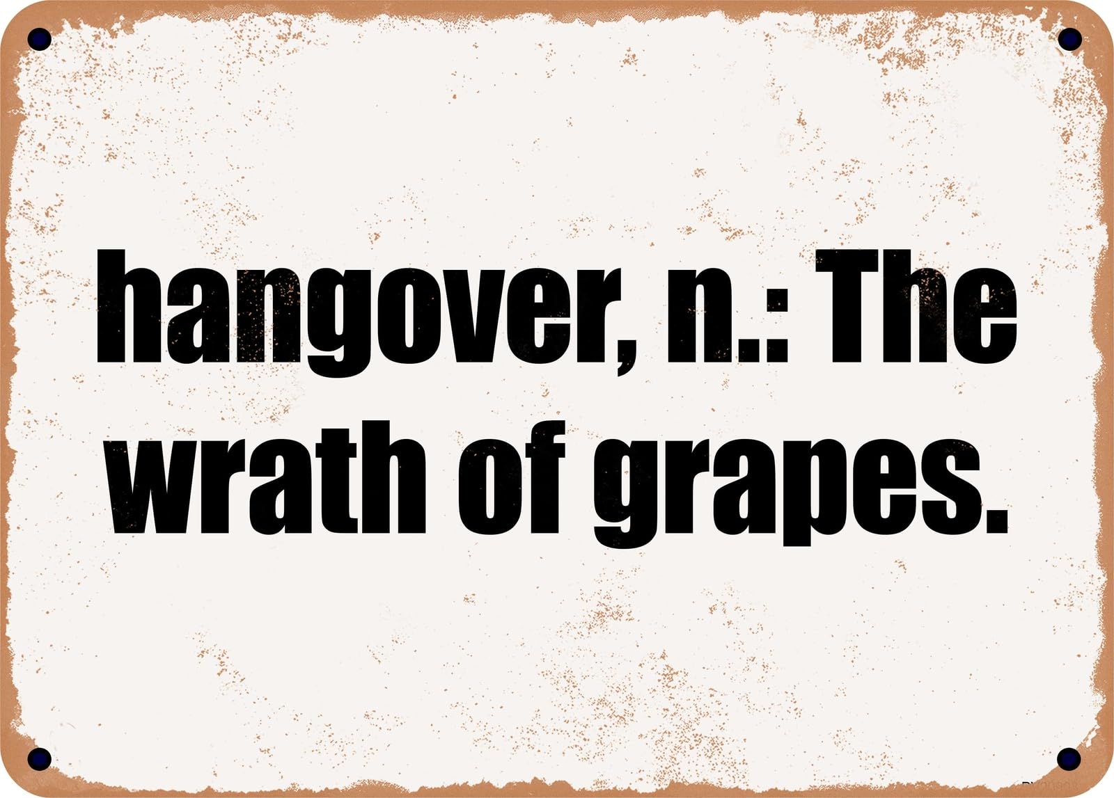 Miaomansenstore Metal Sign - Hangover, N: The Wrath Of Grapes Home Decor